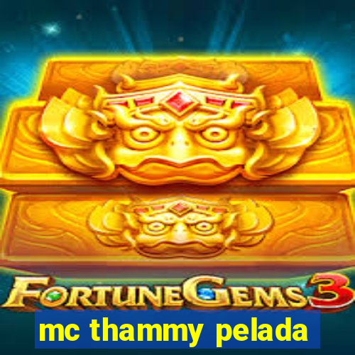 mc thammy pelada